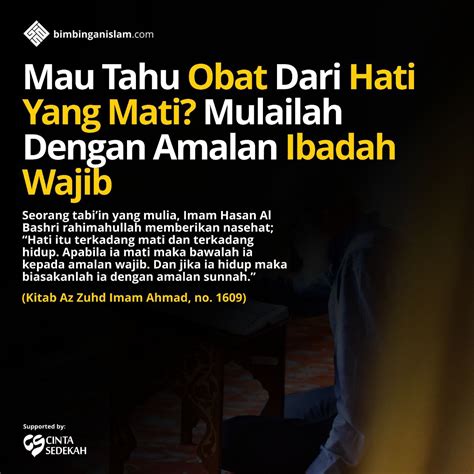 Mau Tahu Obat Dari Hati Yang Mati Mulailah Dengan Amalan Ibadah Wajib