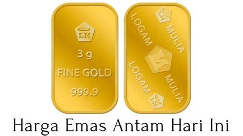 Update Harga Emas Antam Hari Ini Januari Stabil Di Angka Rp