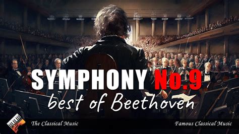 Symphony No 9 Beethoven S Greatest Symphonies Most Famous Classical