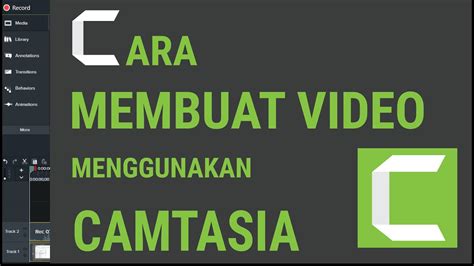 Cara Membuat Video Pembelajaran Menggunakan Camtasia Youtube