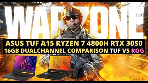 Call Of Duty Warzone TUF VS ROG Asus Tuf A15 Ryzen 7 4800H RTX 3050