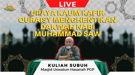 Live Ustadz Drs Iwan Santoso Kajian Siroh Nabawiyah Masjid