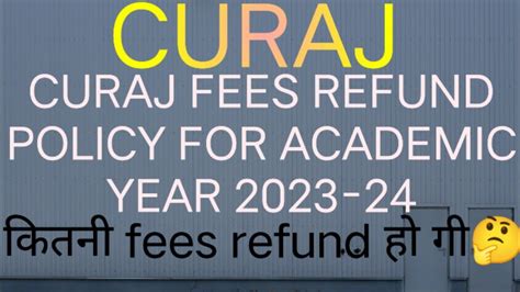 CURAJ Fees Refund Policy For Academic Year 2023 24 CURAJ Curaj