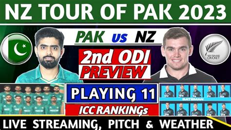 Pakistan Vs New Zealand 2nd Odi Match 2023 Preview Playing 11 Pitch