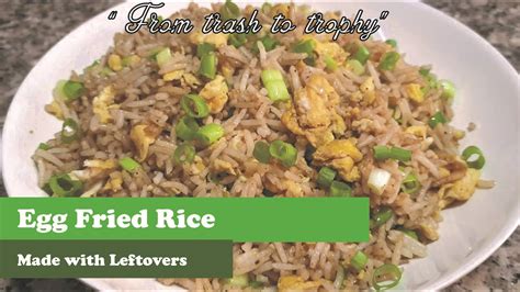 Egg Fried Rice Egg Fried Rice With Leftover Rice Leftover Rice Fried Rice Leftover Rice