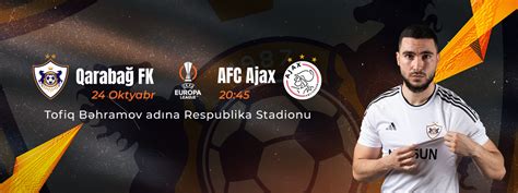 Qarabağ FK AFC Ajax in Tofig Bahramov Republican Stadium buy tickets