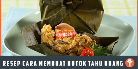 Resep Cara Membuat Botok Tahu Udang Ala Rumahan Resep Tante