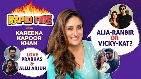 Kareena Kapoor Khan S RAPID FIRE On Hrithik Saif Alia SRK Prabhas