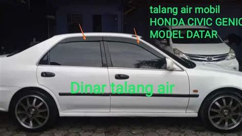 Talang Air Mobil HONDA CIVIC GENIO MODEL DATAR FULL 4PINTU Lazada