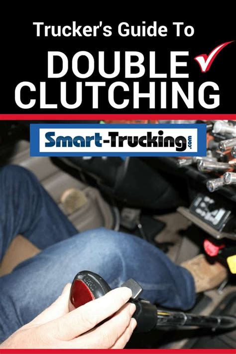 The Ultimate Truck Drivers Guide To Double Clutching