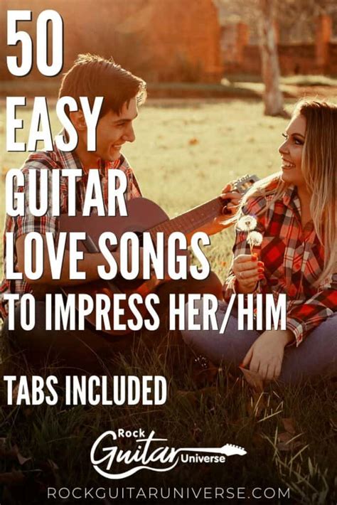 50 Easy Guitar Love Songs To Impress Her/Him – Tabs Included – Rock ...