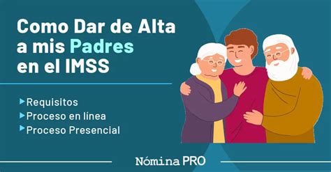 Dar de alta a mis padres en el IMSS Cómo hacer el trámite