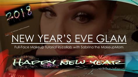 New Year S Eve Glam Full Face Tutorial In Collaboration With Sabrina The Makeupmom Youtube