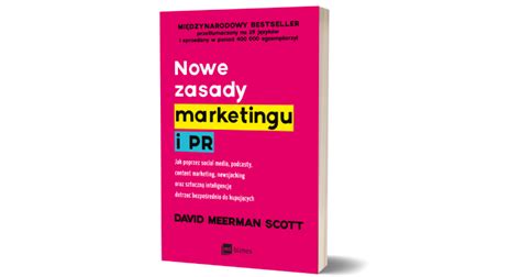 Nowe zasady marketingu i PR książka Marketer przewodnik po marketingu