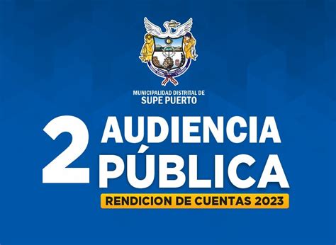 Segunda Audiencia Pública De Rendición De Cuentas Del Año Fiscal 2023 Campañas Municipalidad