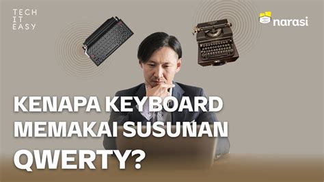 Kenapa Keyboard Memakai Susunan QWERTY Tech It Easy YouTube