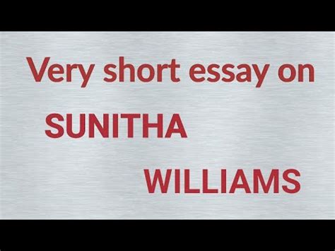 Very Short Essay On SUNITA WILLIAMS In Clear And Beautiful Hand