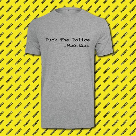 Fuck The Police Quote Camiseta Premium Quality Funny Etsy