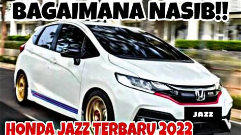 HONDA JAZZ Stopp ProduksiTernyata Ini Yg Di Siapkan Honda YouTube