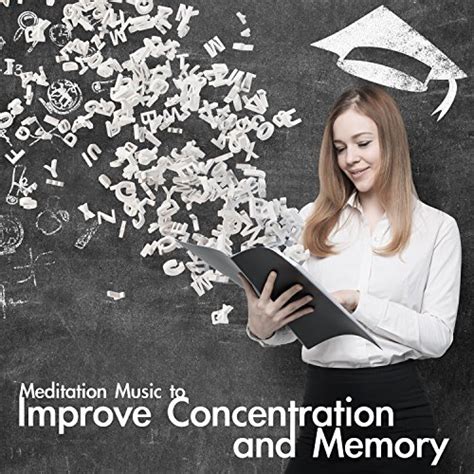 Meditation Music to Improve Concentration and Memory, Instrumental New ...