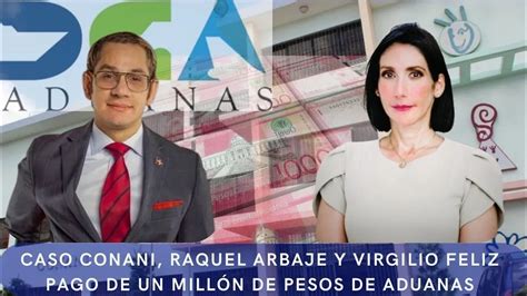 Caso Conani Raquel Arbaje Y Virgilio Feliz Pago De Un Mill N De Pesos