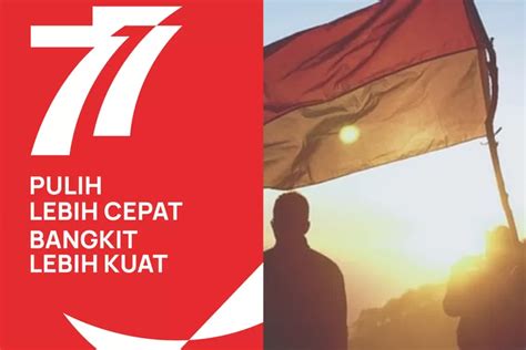 20 Ucapan Hut Ri Ke 77 Bangkitkan Semangat Persatuan Dan Nasionalisme Cocok Untuk Status Media