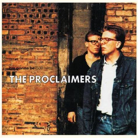 The Proclaimers – I'm Gonna Be (500 Miles) Lyrics | Genius Lyrics