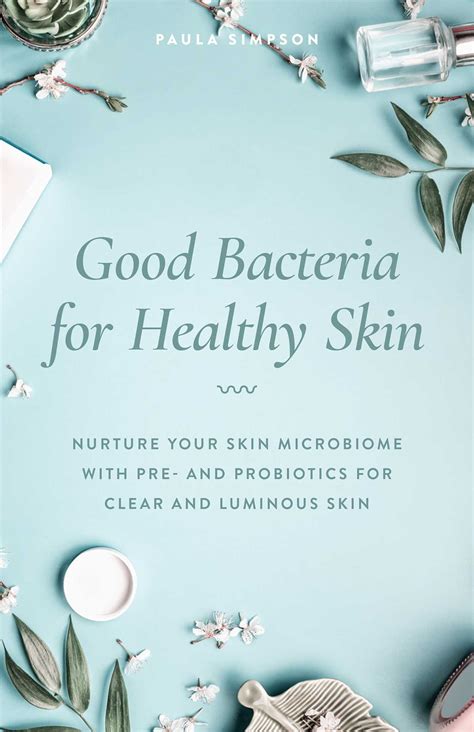 Good Bacteria for Healthy Skin | Book by Paula Simpson | Official ...