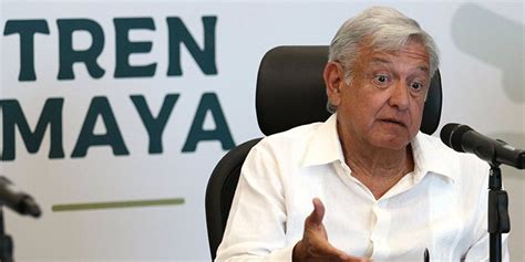 Cuestiona Amlo A Juez Por Frenar Tramo Del Tren Maya Almomento