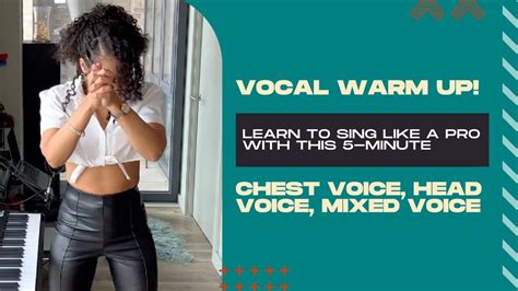 Learn To Sing Like A Pro With This 5 Minute Vocal Warm Up Chest Voice Head Voice Mixed Voice