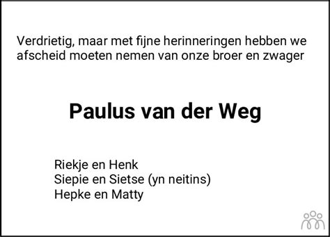 Paulus Jacob Paulus Van Der Weg Overlijdensbericht En