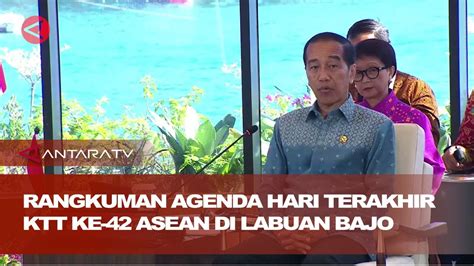 Rangkuman Agenda Hari Terakhir Ktt Ke Asean Di Labuan Bajo Youtube