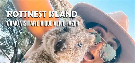 VISITAR ROTTNEST ISLAND Como Organizar E O Que Fazer