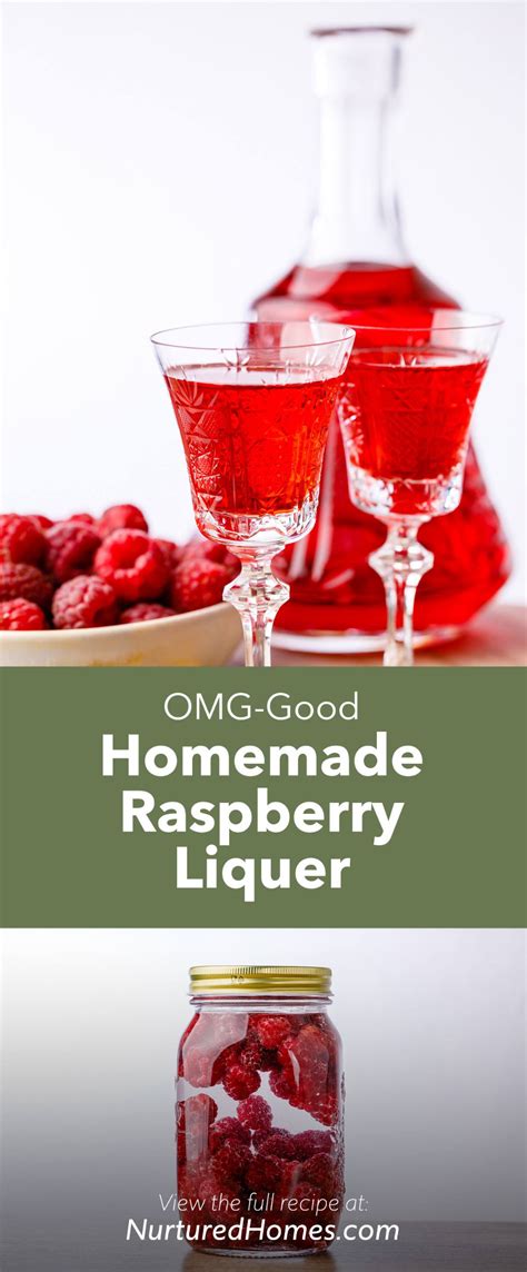 Omg Good Homemade Raspberry Liquer Nurtured Homes Refreshing Drinks