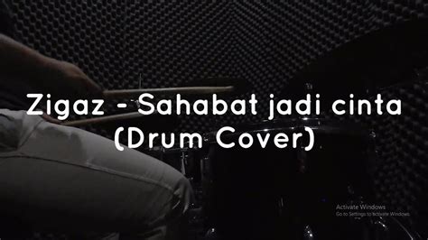 Zigaz Sahabat Jadi Cinta Drum Cover Youtube