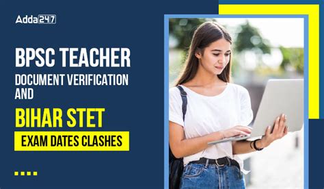 Bpsc Teacher Document Verification And Bihar Stet Exam Dates Clashes