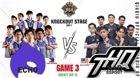 Knockout Stage M Echo Ph Vs Team Haq My Match Permainan