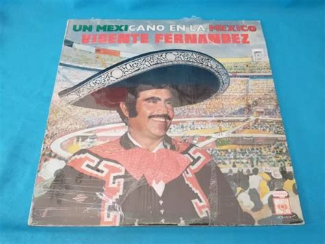 Vicente Fernandez Un Mexicano En La México Acetato Vinil Lp En Venta En