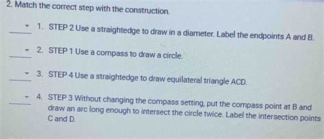 2 Match The Correct Step With The Construction 1 STEP 2 Use A