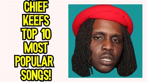 Top Most Popular Chief Keef Songs Youtube