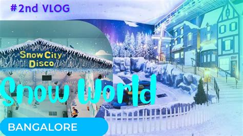 Snow World Bangalore Snowcity FunWorld Best Places In Bangalore