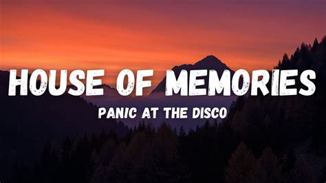 Panic At The Disco House Of Memories Lyrics Youtube