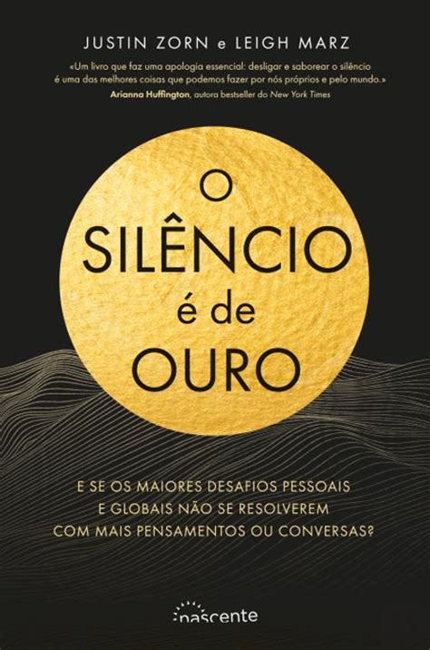 O Sil Ncio De Ouro Justin Zorn Leigh Marz Livro Bertrand