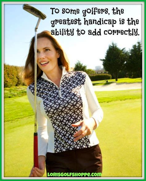 Pin By Greg Schmidt On Golf Golf Humor Golf Quotes Ladies Golf