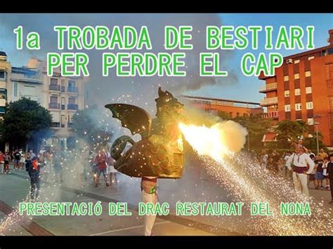 1a TROBADA DE BESTIARI PER PERDRE EL CAP FESTA MAJOR DE VILANOVA I LA