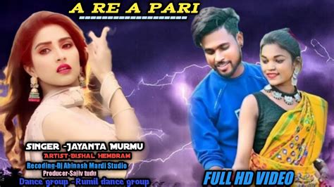 A Re A Pari Full Video 2023 New Santhali Video2023 Cast Bishal