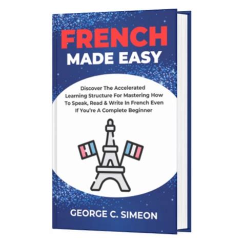 Buy French Made Easy Learn French Language Fast By Simeon Chukwuemeka George On