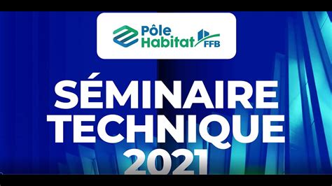 Séminaire Technique 2021 du Pôle Habitat FFB à Lisbonne les temps