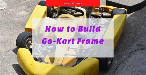 How To Build A Go Kart Frame With Welding Not Welding Wood Gokartriders