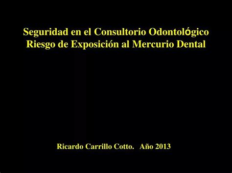 Ppt Seguridad En El Consultorio Odontol Gico Riesgo De Exposici N